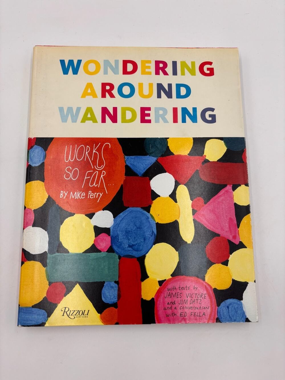 Wondering Around Wandering Work So Far Mike Perry Rizzoli Graphic Design Book